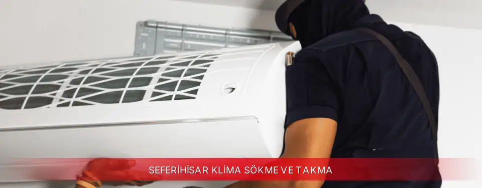 Seferihisar İlçemi Vestel Klima Sökme ve Takma